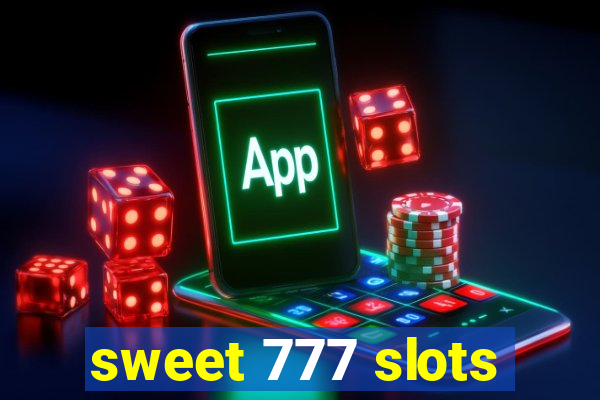 sweet 777 slots